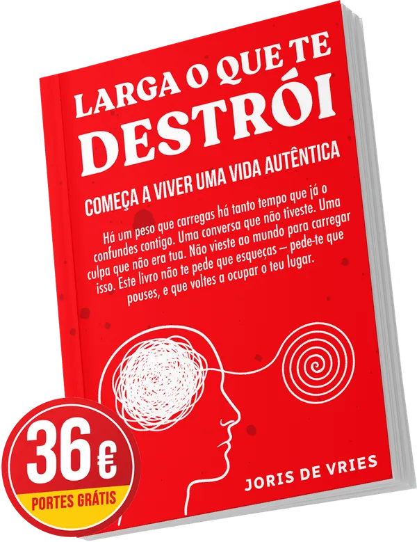 Edição portuguesa de Larga o que te destrói, de Joris de Vries